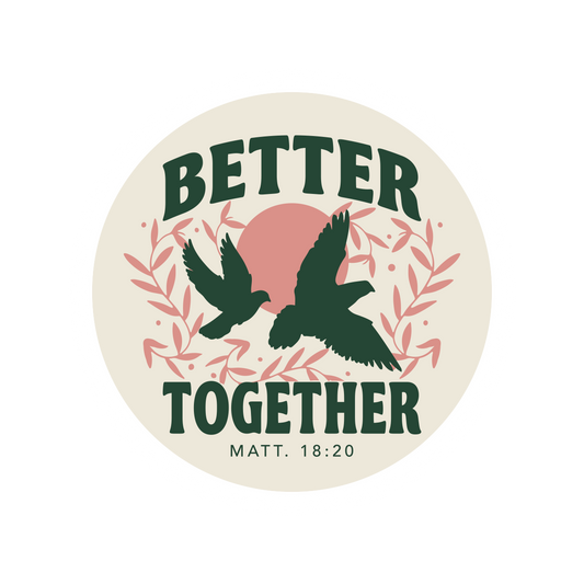 Better Together Sticker