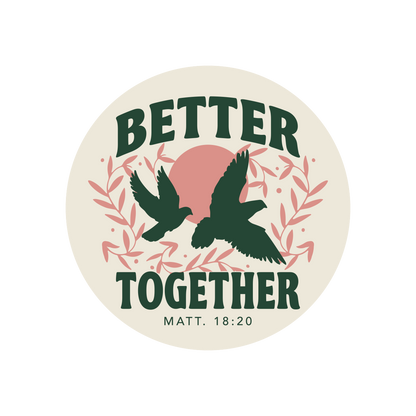 Circular design with two birds, leaves, and text 'Better Together' on a beige background